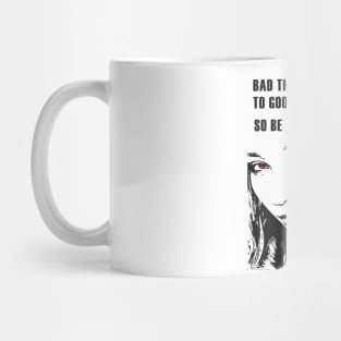 Bad things happen Mug